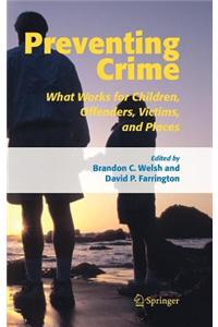 Preventing Crime: What Works for Children, Offenders, Victims and Places