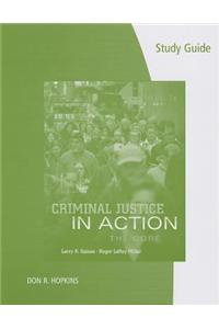 Study Guide for Gaines/Miller's Criminal Justice in Action: The Core, 7th