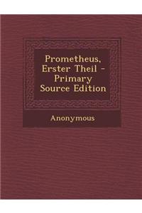 Prometheus, Erster Theil