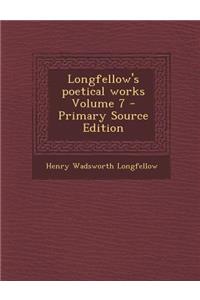 Longfellow's Poetical Works Volume 7