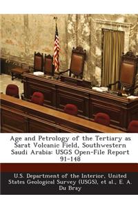 Age and Petrology of the Tertiary as Sarat Volcanic Field, Southwestern Saudi Arabia