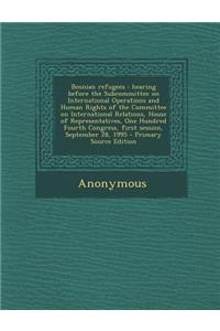 Bosnian Refugees: Hearing Before the Subcommittee on International Operations and Human Rights of the Committee on International Relatio
