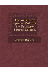 The Origin of Species Volume 2