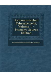 Astronomischer Jahresbericht, Volume 1