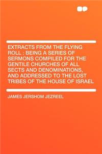 Extracts from the Flying Roll