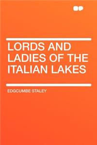 Lords and Ladies of the Italian Lakes