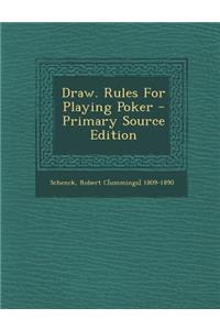Draw. Rules for Playing Poker