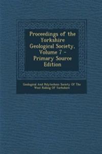 Proceedings of the Yorkshire Geological Society, Volume 7
