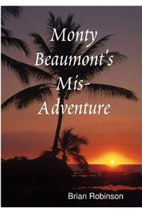 Monty Beaumont's Mis-Adventure