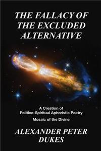 THE FALLACY OF THE EXCLUDED ALTERNATIVE