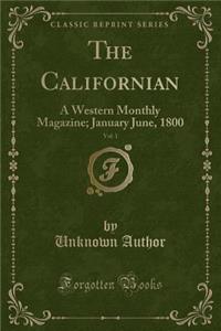 The Californian, Vol. 1