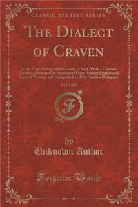 The Dialect of Craven, Vol. 2 of 2