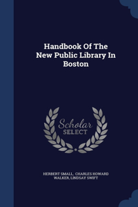 Handbook Of The New Public Library In Boston