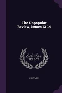 The Unpopular Review, Issues 13-14