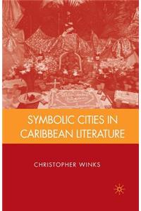 Symbolic Cities in Caribbean Literature