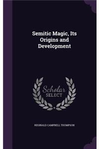 Semitic Magic, Its Origins and Development