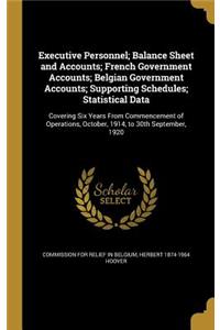Executive Personnel; Balance Sheet and Accounts; French Government Accounts; Belgian Government Accounts; Supporting Schedules; Statistical Data
