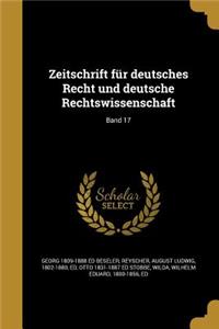 Zeitschrift für deutsches Recht und deutsche Rechtswissenschaft; Band 17