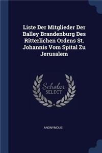 Liste Der Mitglieder Der Balley Brandenburg Des Ritterlichen Ordens St. Johannis Vom Spital Zu Jerusalem