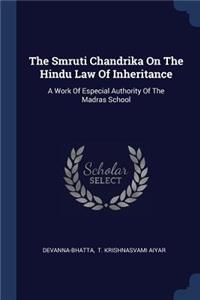 Smruti Chandrika On The Hindu Law Of Inheritance