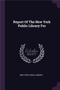 Report Of The New York Public Library For