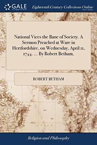 NATIONAL VICES THE BANE OF SOCIETY. A SE