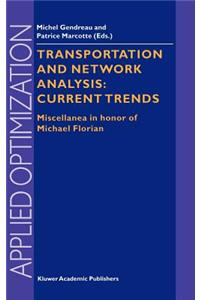 Transportation and Network Analysis: Current Trends