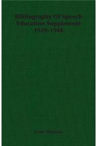 Bibliography Of Speech Education Supplement 1939-1948