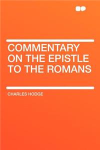 Commentary on the Epistle to the Romans