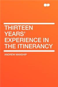 Thirteen Years' Experience in the Itinerancy
