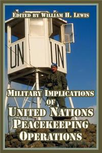 Military Implications of United Nations Peacekeeping Operations