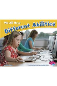 Celebrating Differences We All Have Different Abilities