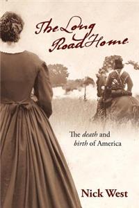 Long Road Home: The Death and Birth of America
