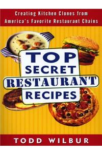 Top Secret Restaurant Recipes