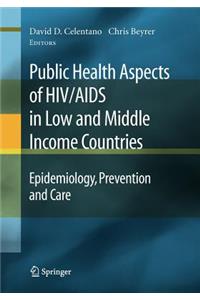 Public Health Aspects of HIV/AIDS in Low and Middle Income Countries