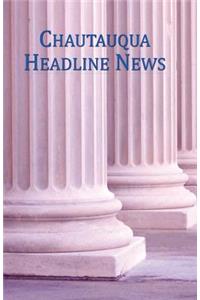 Chautauqua Headline News