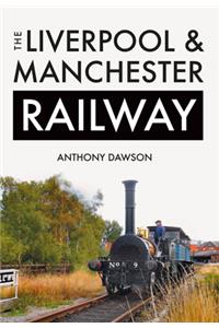 The Liverpool & Manchester Railway