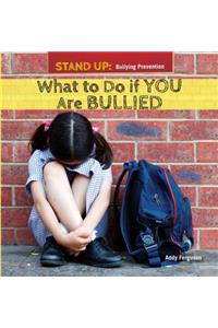 What to Do If You Are Bullied