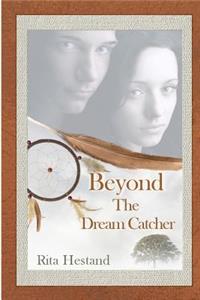 Beyond the Dream Catcher