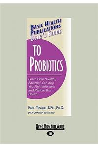 User's Guide to Probiotics