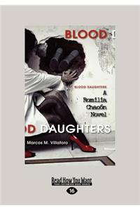 Blood Daughters: A Romilia Chac N Novel (Large Print 16pt)