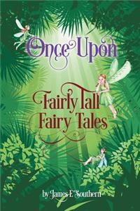 Once Upon Fairly Tall Fairy Tales