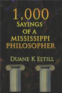 One Thousand Sayings of a Mississippi Philosopher