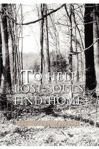 To Help Lost Souls Find Home
