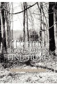 To Help Lost Souls Find Home