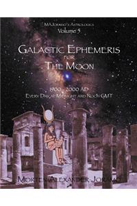 Galactic Ephemeris for the Moon 1900-2000 Ad: Galactic Geocentric Astrology Series. Volumes 1-16.