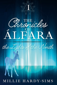 Chronicles of Álfara: Book One: The Lights of the North