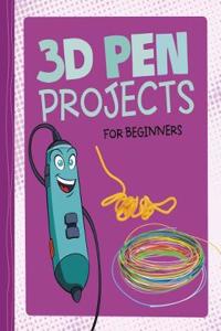 3d Pen Projects for Beginners