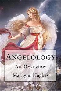 Angelology: An Overview