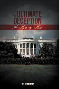 Ultimate Deception: A Life of Lies